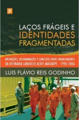 Laços frágeis e identidades fragmentadas