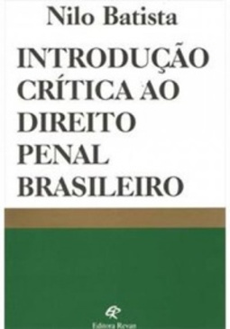 Introdução Crítica ao Direito Penal Brasileiro