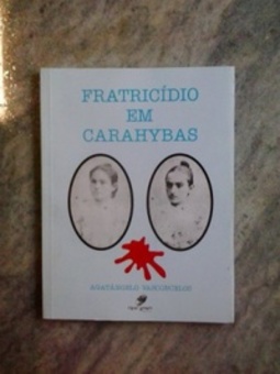 FRATRICÍDIO EM CARAHYBAS #1