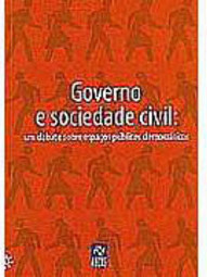 Governo e Sociedade Civil: um Debate Sobre Espaços Públicos Democrá...