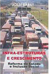 Infra-Estruturas e Crescimento: Reforma do Estado e Inclusão Social