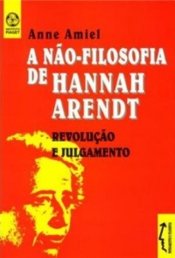A Não-Filosofia de Hannah Arendt