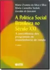 Politica Social Brasileira No Seculo Xxi, A A Prevalencia Dos Programas De Transferencia De Renda