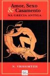 Amor, Sexo e Casamento na Grécia Antiga