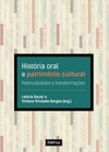 História oral e patrimônio cultural (História oral e dimensões do público)