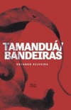 tamanduá/bandeiras