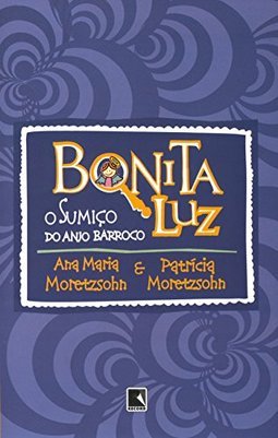 Bonita Luz: o Sumiço do Anjo Barroco
