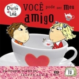 Charlie e Lola - Você pode ser meu amigo
