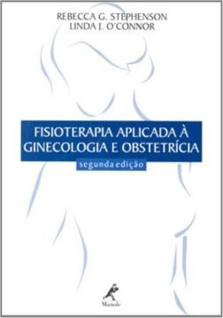 Fisioterapia aplicada à ginecologia e obstetrícia