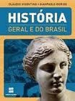 HISTORIA GERAL E DO BRASIL - VOLUME UNICO - Ensino Médio