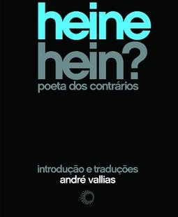 HEINE HEIN?: POETA DOS CONTRARIOS