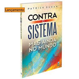 Contra o sistema mas ainda no mundo