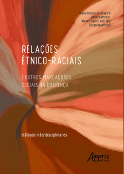 Relações étnico-raciais e outros marcadores sociais da diferença: diálogos interdisciplinares