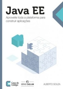 Java EE: Aproveite toda a plataforma para construir aplicações