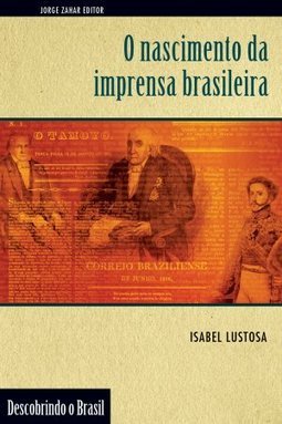 O Nascimento da Imprensa Brasileira
