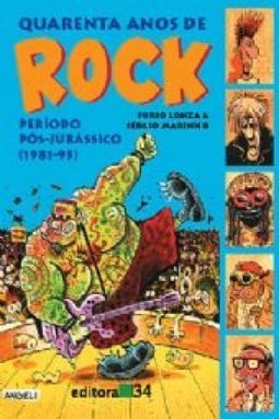 Quarenta Anos de Rock Período Pós - Jurássico