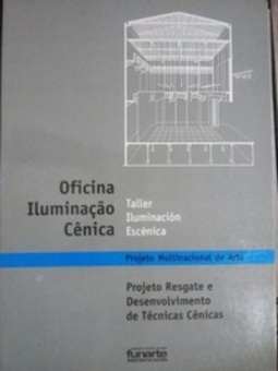 Oficina Iluminação Cênica (Projeto Multinacional de Arte)