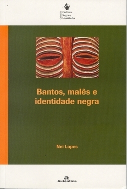 Bantos, malês e identidade negra