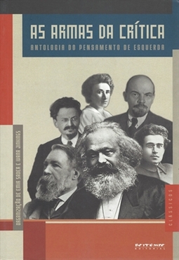 As Armas da Crítica - Antologia do Pensamento de Esquerda