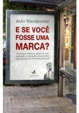 E se você fosse uma marca?