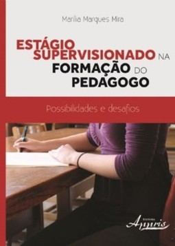Estágio supervisionado na formação do pedagogo: possibilidades e desafios