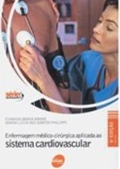 Enfermagem Médico-Cirúrgica Aplicada ao Sistema Cardiovascular