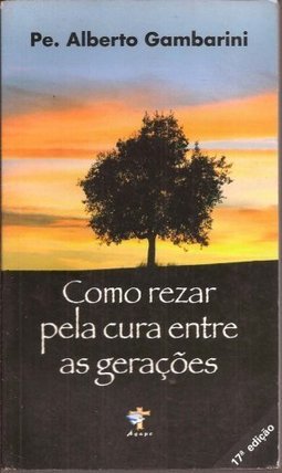 Como Rezar Pela Cura Entre as Gerações