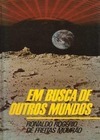 EM BUSCA DE OUTROS MUNDOS  - Ronaldo Rogério De Freitas Mourão