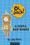 Oi, Jack! - A Festa Dos Robôs
