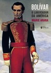 Bolívar: o libertador da América