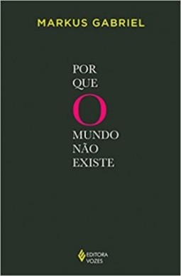 Por que o mundo não existe