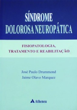 Síndrome dolorosa neuropática: fisiopatologia, tratamento e reabilitação