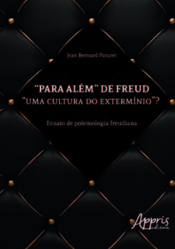 "Para além" de Freud - “uma cultura do extermínio”?: ensaio de polemologia freudiana