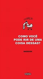 COMO VOCE PODE RIR DE UMA COISA DESSAS?
