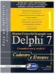 Sistema Comercial Integrado com Delphi 7: Cadastro e Estoque