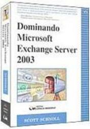 Dominando Microsoft Exchange Server 2003