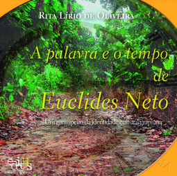 A palavra e o tempo de Euclides Neto: um garimpeiro da identidade cultural grapiúna