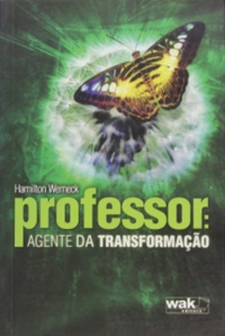 Professor: Agente Da Transformação - Professor: Agente Da TransformaÇÃo