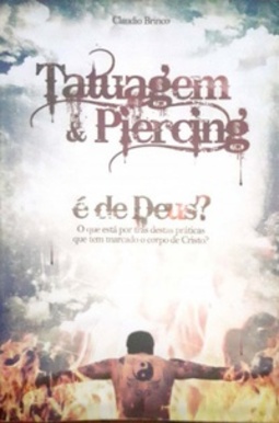Tatuagem & Piercing é de Deus?