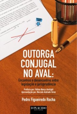 Outorga conjugal no aval: encontros e desencontros entre legislação e jurisprudência