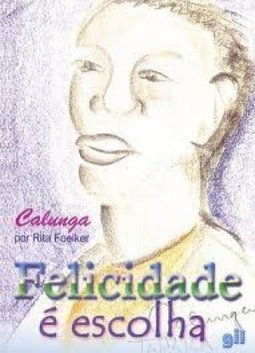 Felicidade é Escolha