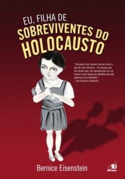 Eu, filha de sobreviventes do Holocausto: a tragédia sem perder o trágico