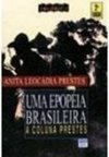 Epopéia Brasileira: a Coluna Prestes, Uma