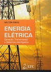Energia elétrica: Geração, transmissão e sistemas interligados
