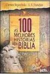 As 100 Melhores Histórias da Bíblia