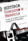 História, discurso e memória: crimes da ditadura militar na perspectiva internacional