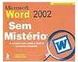 Microsoft Word 2002: Sem Mistério