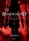 Blindfolded: Reação - Livro 1 - J. Marins