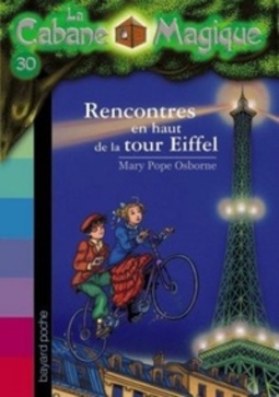 Rencontres en haut de la tour Eiffel (La Cabane Magique #30)