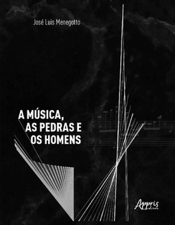 A música, as pedras e os homens